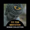 Various Artists - 111 Top Meditation Songs Collection – Restorative Yoga Breathing Exercises, Calming Nature Sounds from Zen Garden